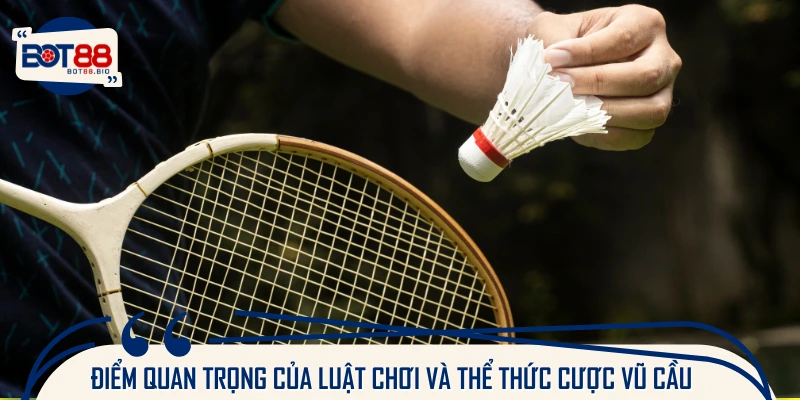 Luật chơi cùng kèo cược quan trọng cần nắm