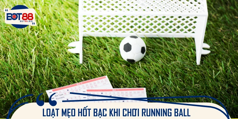 Làm gì để ăn tiền khi chơi Running Ball? 