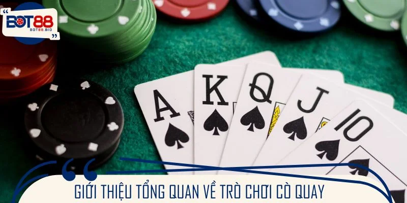 Giới thiệu tổng quan về trò chơi cò quay