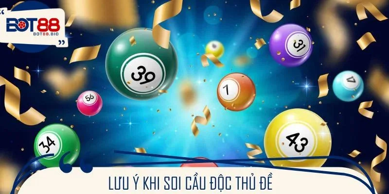 Lưu ý vàng khi tiến hành soi cầu