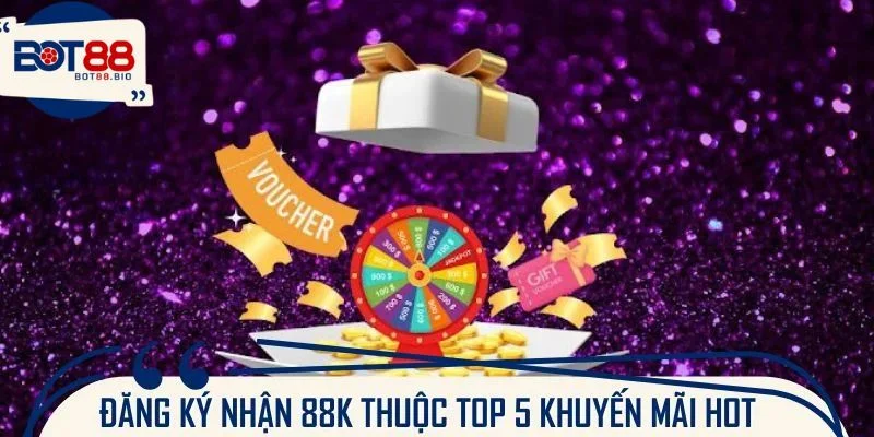Trở thành hội viên nhận liền tay 88K